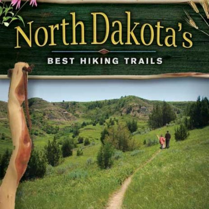 North Dakota's Best Hiking Trails