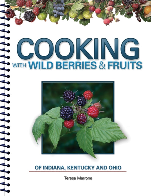 Cooking Wild Berries Fruits IN, KY, OH