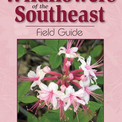 Wildflowers of the Southeast Field Guide