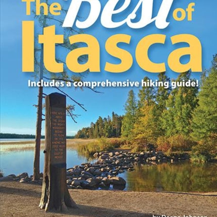 The Best of Itasca: A Guide to Minnesota's Oldest State Park