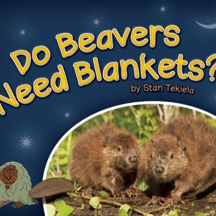 Do Beavers Need Blankets?