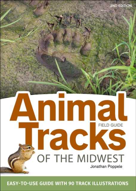 Animal Tracks of the Midwest Field Guide: Easy-to-Use Guide with 55 Track Illustrations