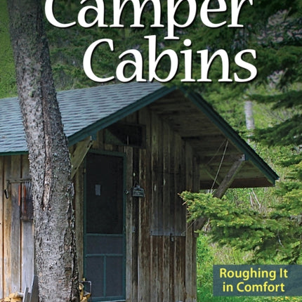 Best Minnesota Camper Cabins: Roughing It in Comfort