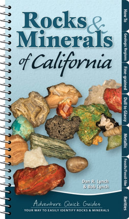 Rocks & Minerals of California: Your Way to Easily Identify Rocks & Minerals