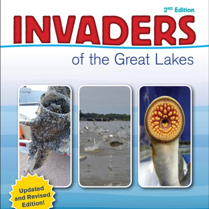 Invaders of the Great Lakes: Invasive Species and Their Impact on You