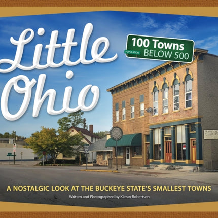 Little Ohio: A Nostalgic Look at the Buckeye State’s Smallest Towns