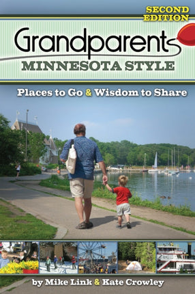 Grandparents Minnesota Style: Places to Go and
