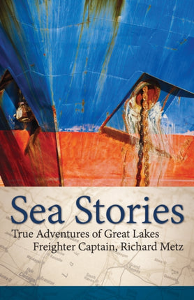 Sea Stories: True Adventures of Great Lakes