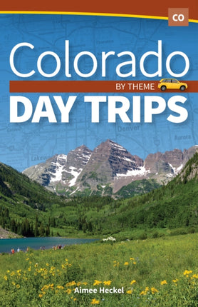 Colorado Day Trips by Theme