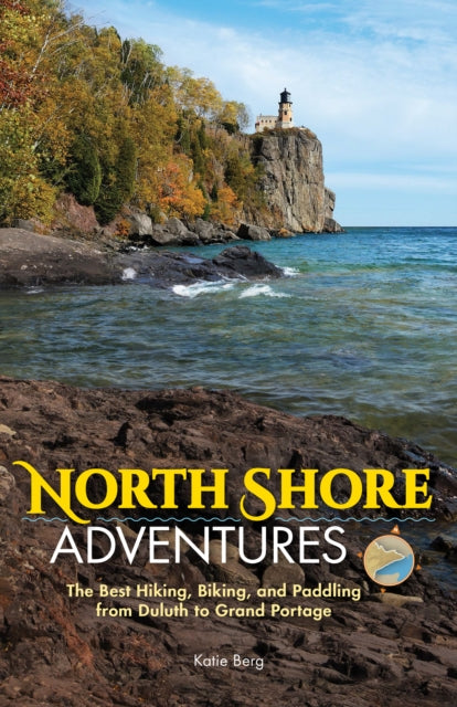North Shore Adventures: The Best Hiking, Biking,
