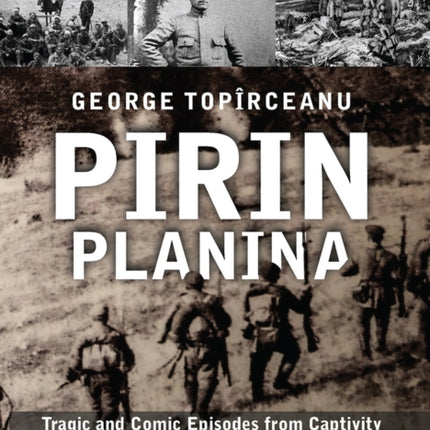 Pirin Planina: Tragic and Comic Episodes from Captivity