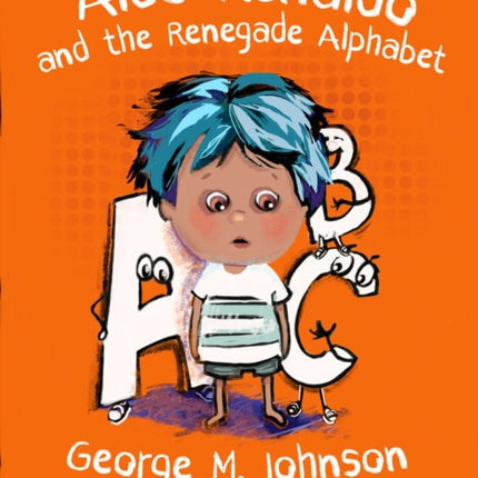 Aldo Renaldo and the Renegade Alphabet