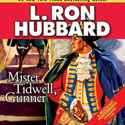 Mister Tidwell, Gunner: A 19th Century Seafaring Saga of War, Self-reliance, and Survival