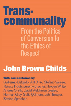 Transcommunality: From The Politics Of Conversion