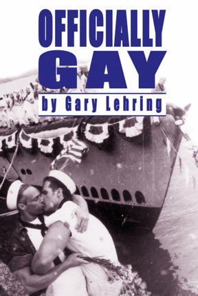 Officially Gay: The Political Construction Of Sexuality