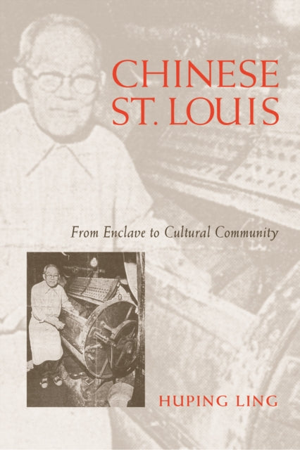 Chinese St Louis: From Enclave To Cultural Community