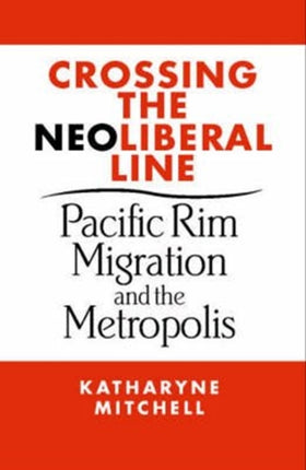 Crossing the Neoliberal Line: Pacific Rim