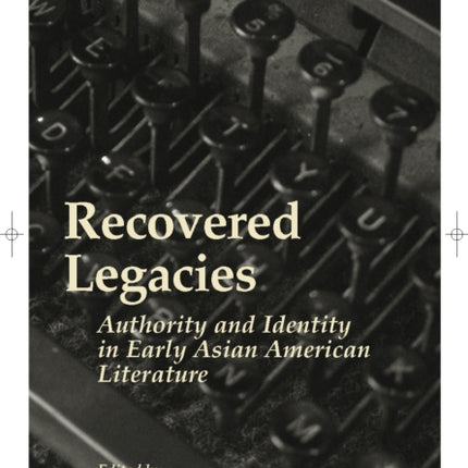 Recovered Legacies: Authority And Identity In