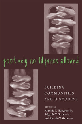 Positively No Filipinos Allowed: Building Communities and Discourse