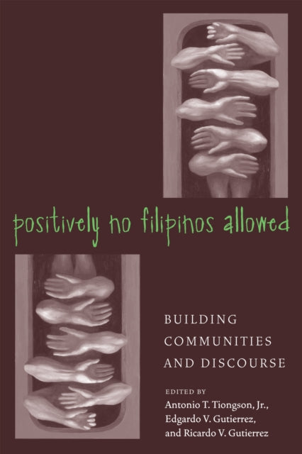 Positively No Filipinos Allowed: Building Communities and Discourse