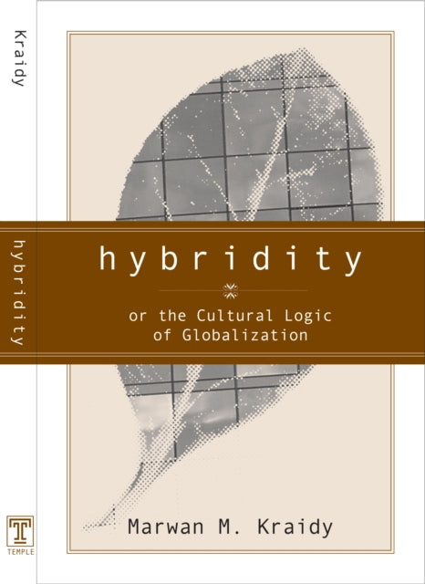 Hybridity: The Cultural Logic Of Globalization