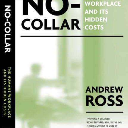 No Collar: The Humane Workplace And Its Hidden Costs