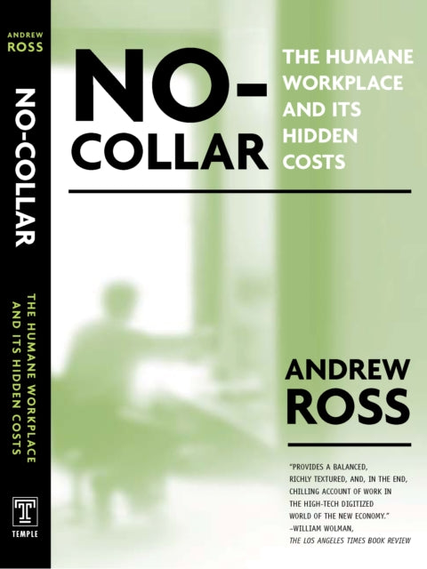 No Collar: The Humane Workplace And Its Hidden Costs