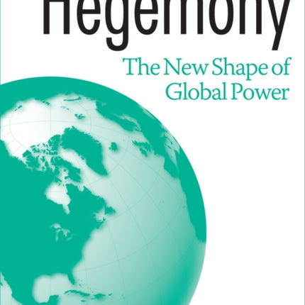 Hegemony: The New Shape Of Global Power