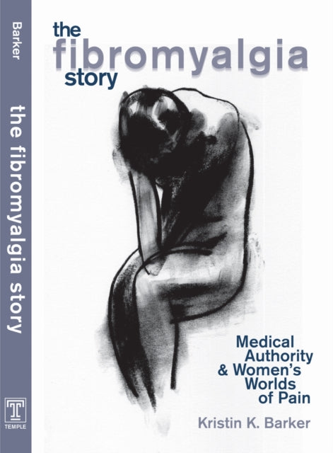 The Fibromyalgia Story: Medical Authority And