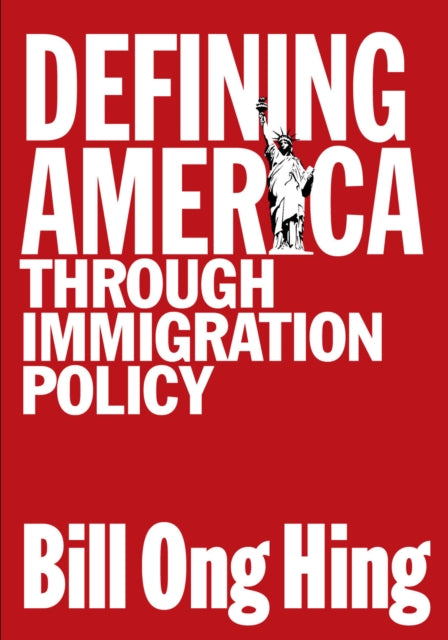 Defining America: Through Immigration Policy