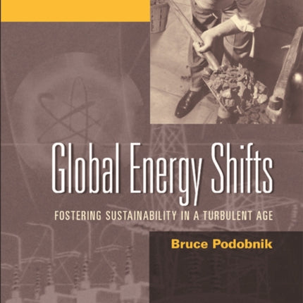 Global Energy Shifts: Fostering Sustainability in