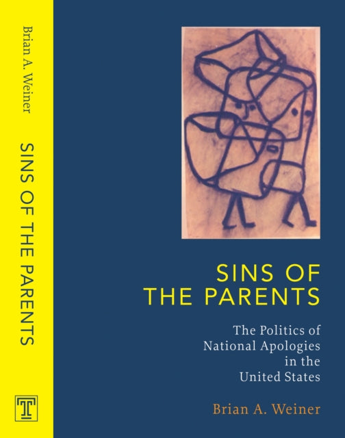 Sins Of The Parents: Politics Of National Apologies In The U.S.