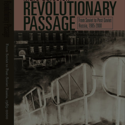 Revolutionary Passage: From Soviet To Post-Soviet