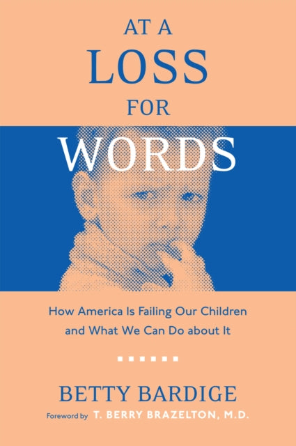 At A Loss For Words: How America Is Failing Our Children