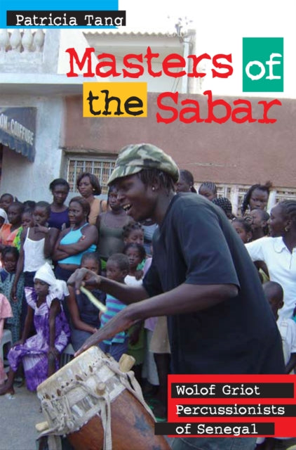Masters of the Sabar: Wolof Griot Percussionists