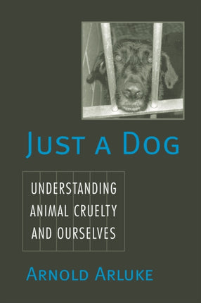 Just a Dog: Animal Cruelty, Self, and Society