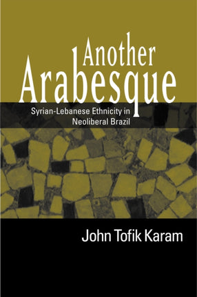 Another Arabesque: Syrian-Lebanese Ethnicity in