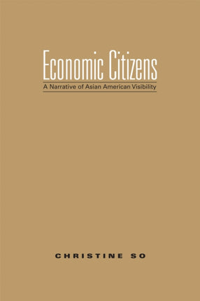Economic Citizens: A Narrative of Asian American