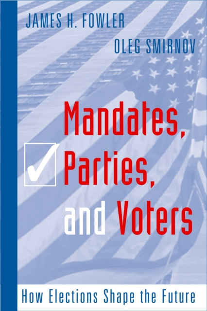 Mandates, Parties, and Voters: How Elections