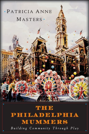 The Philadelphia Mummers: Building Community