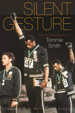 Silent Gesture: The Autobiography of Tommie Smith