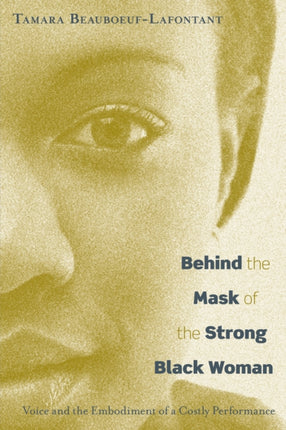 Behind the Mask of the Strong Black Woman: Voice