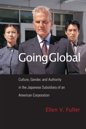 Going Global: Culture, Gender, and Authority in