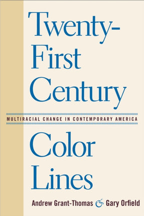 Twenty-First Century Color Lines: Multiracial