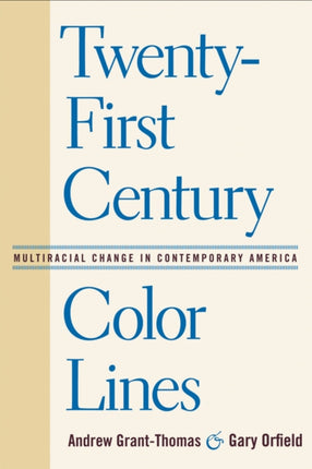Twenty-First Century Color Lines: Multiracial
