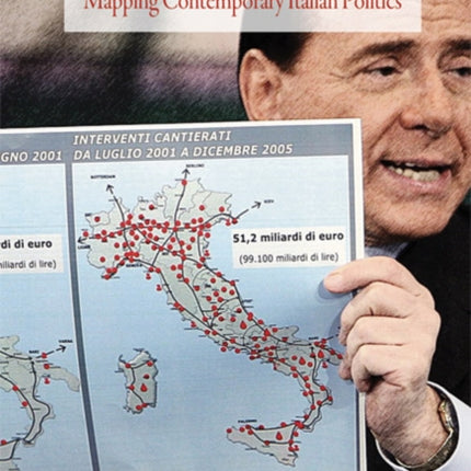 Berlusconi's Italy: Mapping Contemporary Italian