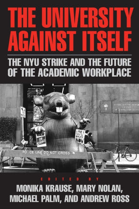 The University Against Itself: The NYU Strike and