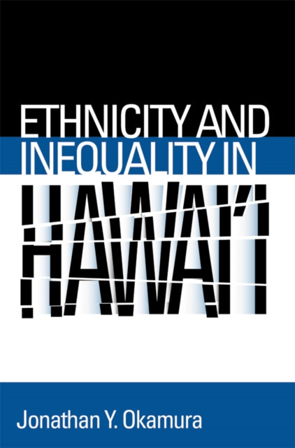 Ethnicity and Inequality in Hawai'i