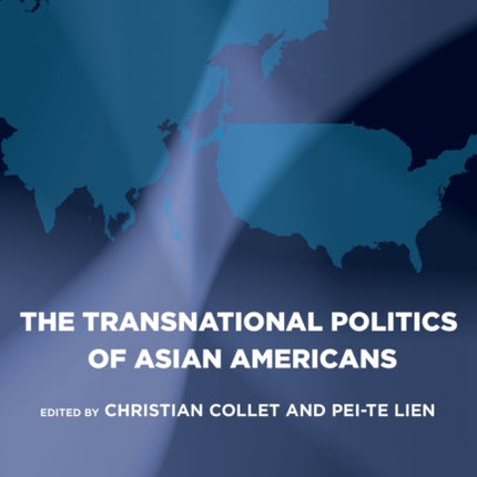 The Transnational Politics of Asian Americans