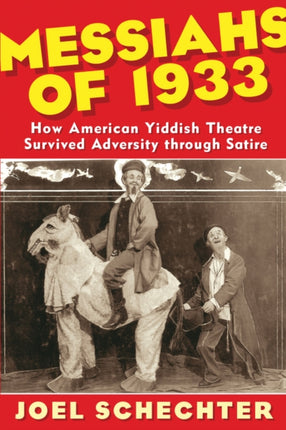 Messiahs of 1933: How American Yiddish Theatre